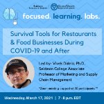 Focused Learning Lab: Survival Tools for Restaurants/Food Businesses During COVID-19 and After on March 17, 2021